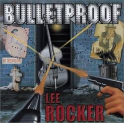 Lee Rocker : Bulletproof